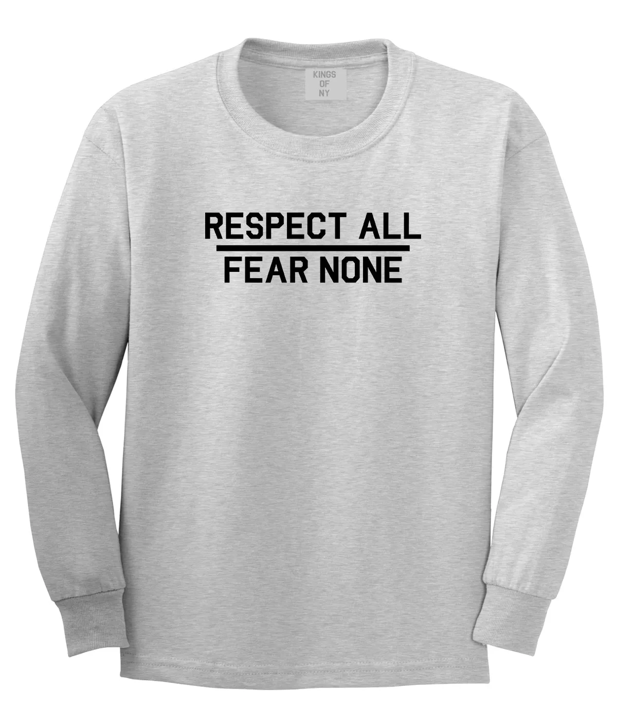 Respect All Fear None Mens Long Sleeve T-Shirt