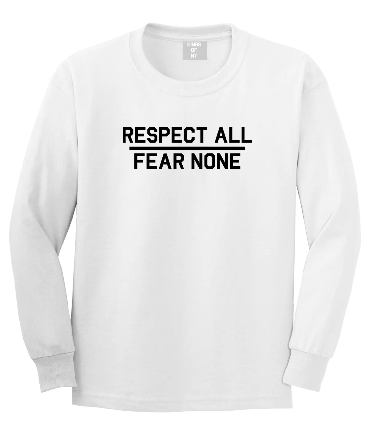 Respect All Fear None Mens Long Sleeve T-Shirt