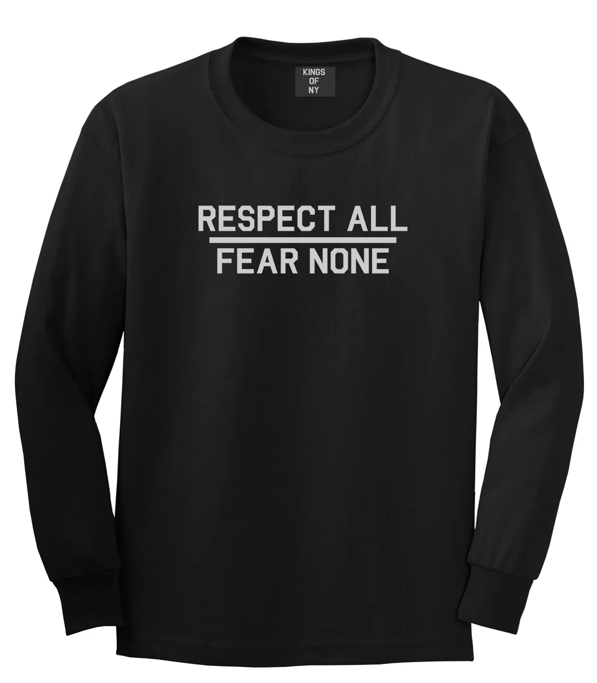 Respect All Fear None Mens Long Sleeve T-Shirt